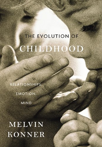 Evolution of Childhood Relationships, Emotion, Mind  2010 9780674062016 Front Cover