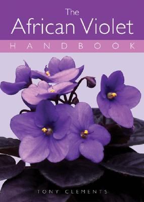 Complete African Violet Handbook  2nd 2003 9780715316016 Front Cover