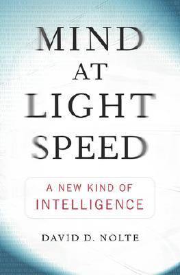 Mind at Light Speed A New Kind of Intelligence  2001 9780743205016 Front Cover
