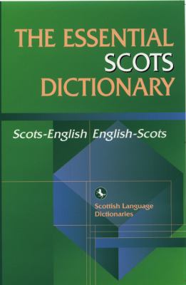 Essential Scots Dictionary Scots/English - English/Scots  2005 9780748622016 Front Cover