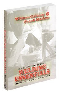 Welding Essentials  2nd 2005 9780831133016 Front Cover