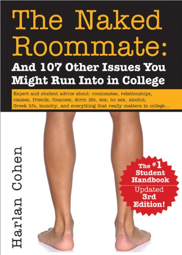 Naked Roommate And 107 Other Issues You Might Run into in College 3rd 9781402219016 Front Cover
