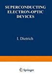 Superconducting Electron-Optic Devices   1976 9781468422016 Front Cover