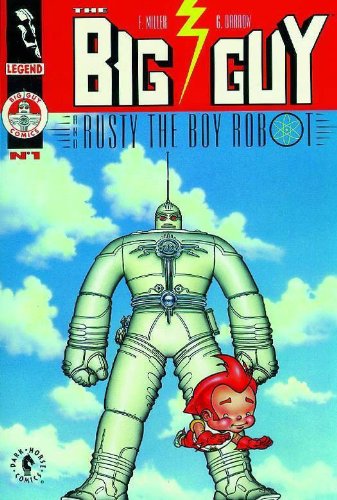 Big Guy and Rusty the Boy Robot   2015 9781569712016 Front Cover