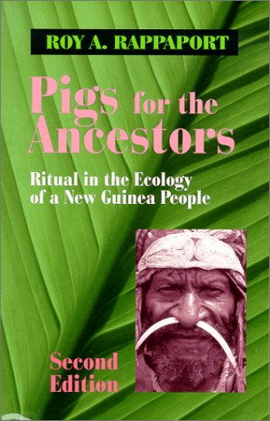 Pigs for the Ancestors Ritual in the Ecology of a New Guinea People 2nd 2000 9781577661016 Front Cover