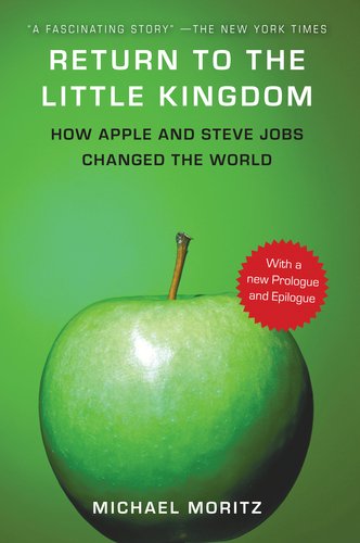 Return to the Little Kingdom Steve Jobs and the Creation of Apple N/A 9781590204016 Front Cover