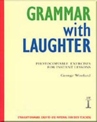 Grammar with Laughter Photocopiable Exercises for Instant Lessons  1999 9781899396016 Front Cover