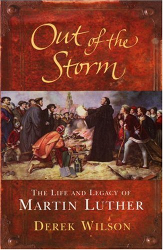 Out of the Storm: The Life of Martin Luther N/A 9780091800017 Front Cover