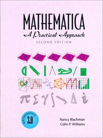 Mathematica A Practical Approach 2nd 1999 (Revised) 9780132592017 Front Cover