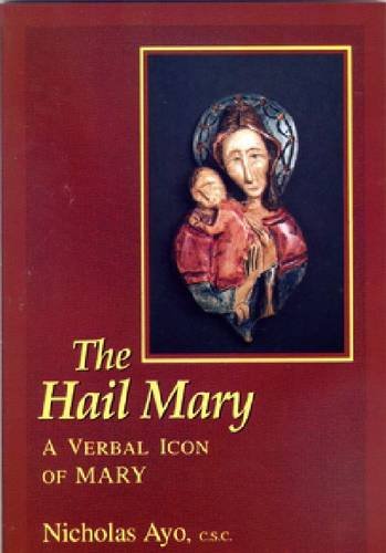 Hail Mary A Verbal Icon of Mary  1994 9780268011017 Front Cover