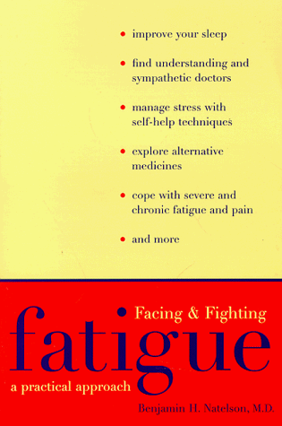 Facing and Fighting Fatigue A Practical Approach  1998 9780300074017 Front Cover