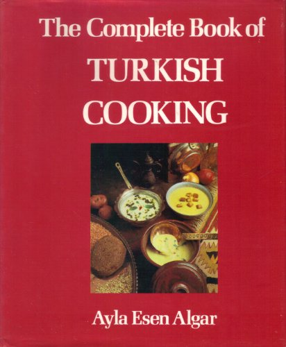 Complete Book of Turkish Cooking  1985 9780710301017 Front Cover