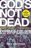 God's Not Dead Evidence for God in an Age of Uncertainty  2015 9780718037017 Front Cover