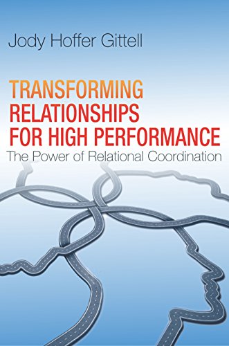 Transforming Relationships for High Performance The Power of Relational Coordination  2016 9780804787017 Front Cover