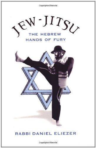 Jew-Jitsu The Hebrew Hands of Fury  2008 9780806530017 Front Cover
