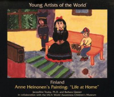 Finland Anne Heinonen's Painting "Life at Home"  1997 9780823951017 Front Cover
