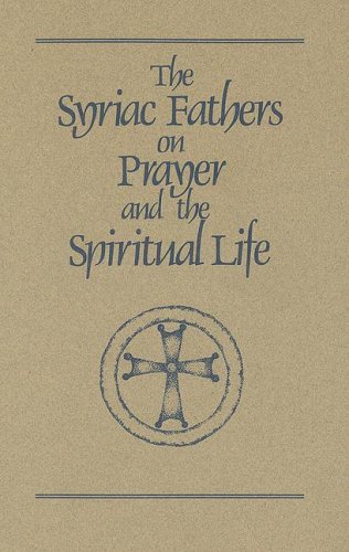 Syriac Fathers on Prayer and the Spiritual Life   1988 9780879079017 Front Cover