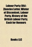 Labour Party Zinoviev Letter, Winter of Discontent, Labour Party, History of the British Labour Party, Cash for Honours N/A 9781157606017 Front Cover