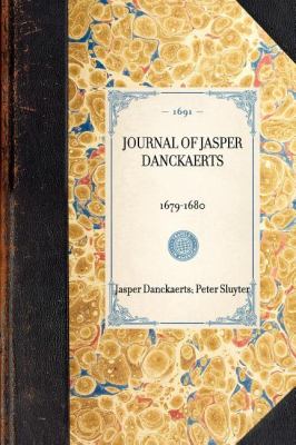 Journal of Jasper Danckaerts 1679-1680 N/A 9781429000017 Front Cover