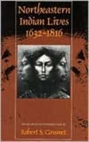 Northeastern Indian Lives, 1632-1816   1996 9781558490017 Front Cover