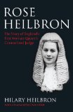 Rose Heilbron The Story of England's First Woman Queen's Counsel and Judge  2012 9781849464017 Front Cover