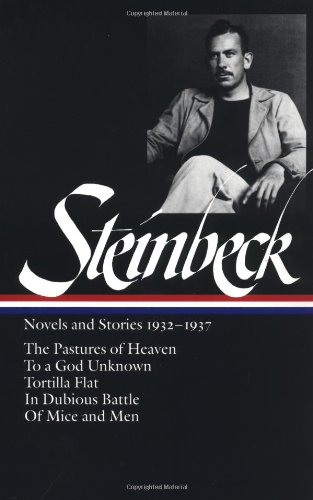 John Steinbeck: Novels and Stories 1932-1937 (LOA #72) The Pastures of HeavenÂ / to a God Unknown / Tortilla Flat / in Dubious Battle / of Mice and Men  1994 9781883011017 Front Cover