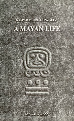 Mayan Life N/A 9781886502017 Front Cover