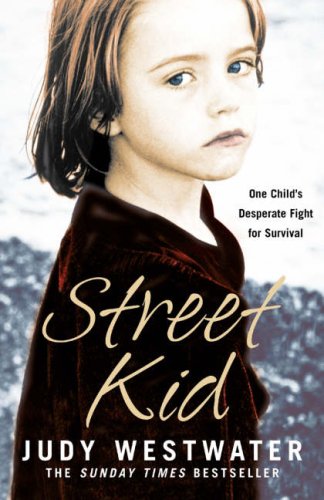 Street Kid: One Child's Desperate Fight for Survival   2006 9780007222018 Front Cover