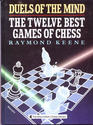 Duels of the Mind The Twelve Greatest Games of Chess  1991 9780020287018 Front Cover