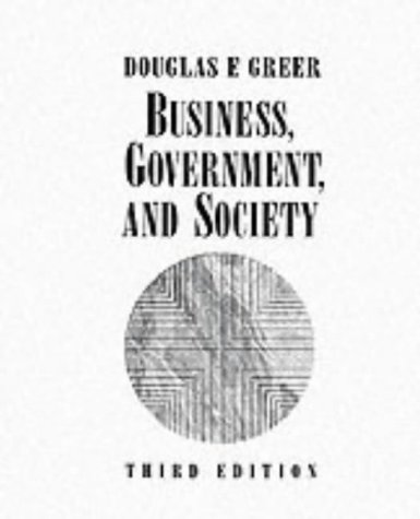 Business, Government, and Society Managing Competitiveness, Ethics, and Social Issues 1st 1995 9780023934018 Front Cover