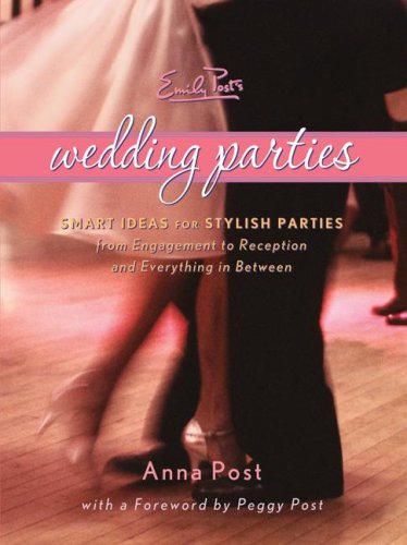 Emily Post's Wedding Parties   2007 9780061228018 Front Cover