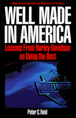 Well Made in America : Lessons from Harley-Davidson on Being the Best 1st 9780070518018 Front Cover