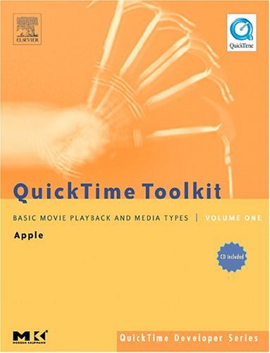 QuickTime Toolkit Volume One Basic Movie Playback and Media Types  2004 9780120884018 Front Cover