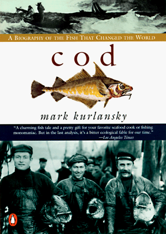 Cod A Biography of the Fish That Changed the World  1997 9780140275018 Front Cover