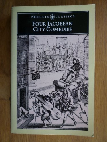 Four Jacobean City Comedies   1975 (Reprint) 9780140431018 Front Cover