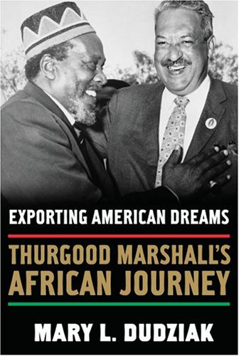 Exporting American Dreams Thurgood Marshall's African Journey  2008 9780195329018 Front Cover