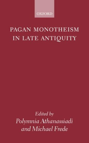 Pagan Monotheism in Late Antiquity   2001 9780199248018 Front Cover