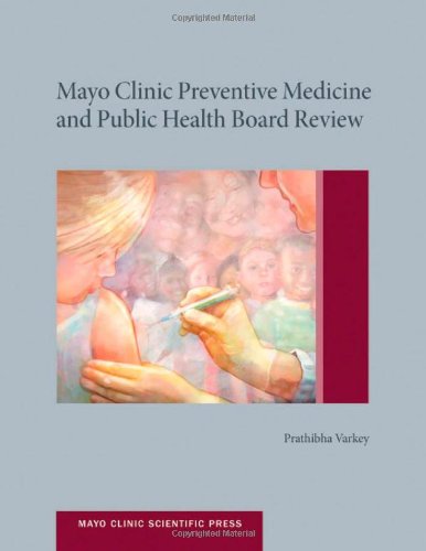 Mayo Clinic Preventive Medicine and Public Health Board Review   2010 9780199743018 Front Cover