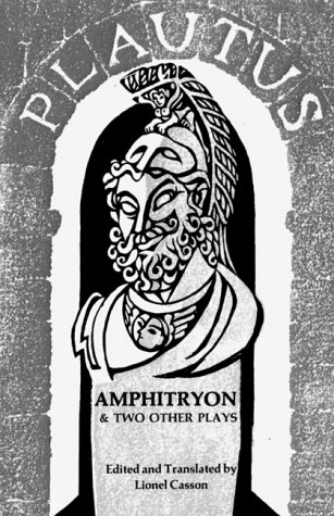 Amphitryon and Two Other Plays (the Pot of Gold and Casina)   1971 9780393006018 Front Cover