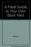 Field Guide to Your Own Back Yard  Reprint  9780393303018 Front Cover