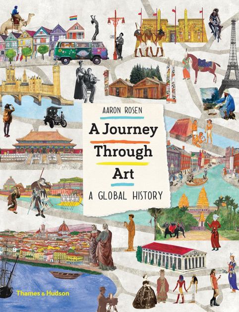 Journey Through Art A Global Art Adventure  2018 9780500651018 Front Cover