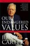 Our Endangered Values America's Moral Crisis  2006 9780743285018 Front Cover