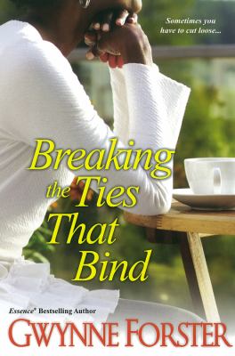 Breaking the Ties That Bind   2011 9780758247018 Front Cover