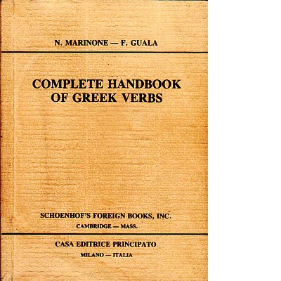 Complete Handbook of Greek Verbs 1st 9780877740018 Front Cover