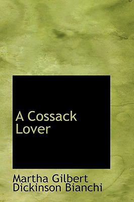 A Cossack Lover:   2009 9781103884018 Front Cover