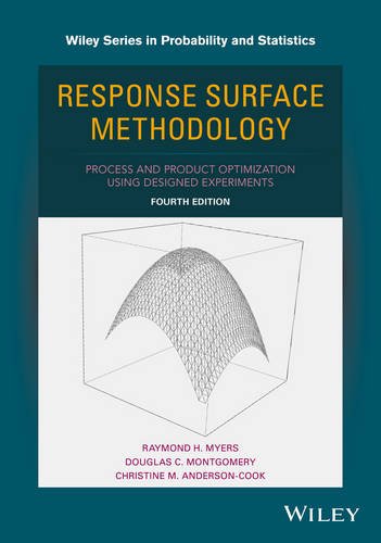 Response Surface Methodology Process and Product Optimization Using Designed Experiments 4th 2016 9781118916018 Front Cover