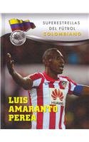 Luis Amaranto Perea:   2013 9781422226018 Front Cover