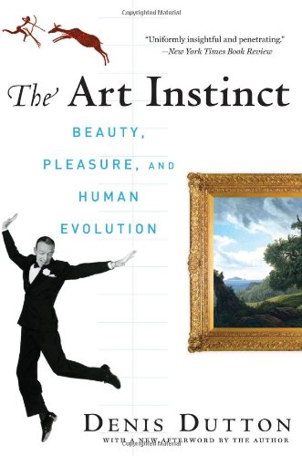 Art Instinct Beauty, Pleasure, and Human Evolution  2009 9781596914018 Front Cover