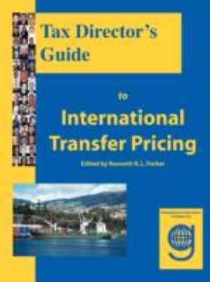 Tax Director's Guide to International Transfer Pricing  2008 9781602310018 Front Cover