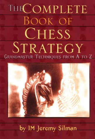 Complete Book of Chess Strategy Grandmaster Techniques from A to Z  2014 9781890085018 Front Cover